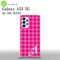 SC-53C SCG015 Galaxy A53 5G スマホケース 背面ケース ハードケース 千鳥 格子 大 ピンク +アルファベット メンズ レディース nk-a53-916i