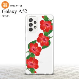 SC-53B Galaxy A52 スマホケース ソフトケース ハイビスカス A 赤 メンズ レディース nk-sc53b-tp082