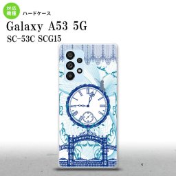 SC-53C SCG015 Galaxy A53 5G スマホケース 背面ケース ハードケース 時計 妖精 青 メンズ レディース nk-a53-1257