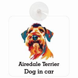 名入れ可 Dog in car Airedale Terrier エアデールテリア Eタイプ 吸盤 収れん火災防止 セーフティサイン 安全対策 車内用 安全運転 煽り運転対策 安全対策 カラフル ポップアート風 アニメ風 かわいい イラスト カーサイン