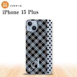 iPhone15 plus iPhone15 plus スマホケース 背面ケースソフトケース タータン ドット 黒 +アルファベット 2023年 9月発売 nk-i15pl-tp1535i