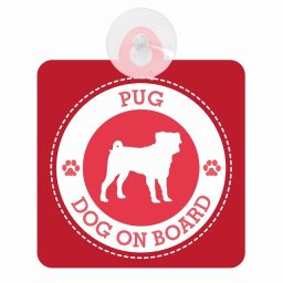 セーフティサイン DOG ON BOARD PUG パグ レッド 安全運転 車内用 吸盤タイプ 煽り運転対策 収れん火災防止タイプ 安全対策 カーサイン 吸盤 肉球マーク