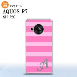 SH-52C AQUOS R7 スマホケース 背面ケースソフトケース ボーダー 大 ピンク +アルファベット 2022年 7月発売 nk-r7-tp795i