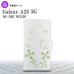 Galaxy A23 GalaxyA23 手帳型スマホケース カバー 花柄 カット 緑 2022年 10月発売 nk-004s-a23-dr807