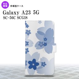 Galaxy A23 GalaxyA23 手帳型スマホケース カバー 花柄 サクラ 青 2022年 10月発売 nk-004s-a23-dr059