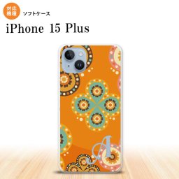 iPhone15 plus iPhone15 plus スマホケース 背面ケースソフトケース エスニック 花柄 オレンジ +アルファベット 2023年 9月発売 nk-i15pl-tp1585i