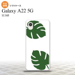 SC-56B Galaxy A22 スマホケース ソフトケース モンステラ 白 緑 メンズ レディース nk-a22-tp453
