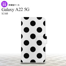 SC-56B Galaxy A22 手帳型スマホケース カバー ドット 水玉 黒  nk-004s-a22-dr001