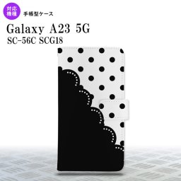 Galaxy A23 GalaxyA23 手帳型スマホケース カバー ドット レース 黒 2022年 10月発売 nk-004s-a23-dr344