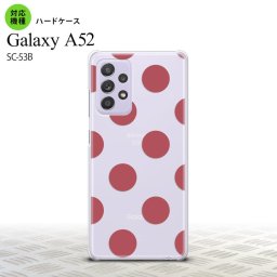 SC-53B GalaxyA52 ケース ハードケース ドット 水玉 A スモーク ピンク おすすめ 人気 2021年 春夏発売 nk-sc53b-009