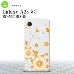 GalaxyA23 Galaxy A23 スマホケース 背面ケース ハードケース 花柄 ガーベラ オレンジ 2022年 10月発売 nk-a23-801
