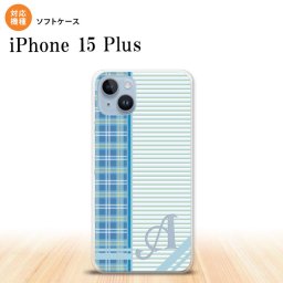 iPhone15 plus iPhone15 plus スマホケース 背面ケースソフトケース チェック ボーダー 青 +アルファベット 2023年 9月発売 nk-i15pl-tp1604i