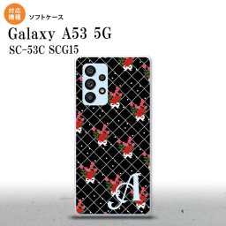 SC-53C SCG015 Galaxy A53 5G スマホケース 背面ケースソフトケース 花柄 バラ 編み 黒 +アルファベット メンズ レディース nk-a53-tp267i