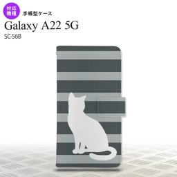 SC-56B Galaxy A22 手帳型スマホケース カバー 猫 ボーダー グレー  nk-004s-a22-dr960