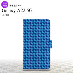 SC-56B Galaxy A22 手帳型スマホケース カバー 千鳥 格子 小 青  nk-004s-a22-dr904