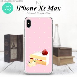 iPhoneXsMax iPhone XS Max スマホケース ハードケース スイーツ ショートケーキ ピンク メンズ レディース nk-ixm-661