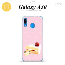 SCV43 Galaxy A30 SCV43 スマホケース ソフト カバー スイーツ ショートケーキ ピンク nk-scv43-tp661