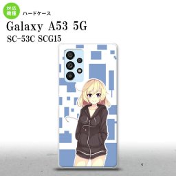 SC-53C SCG015 Galaxy A53 5G スマホケース 背面ケース ハードケース 女の子 A 青 メンズ レディース nk-a53-1325