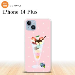 iPhone14 plsu iPhone14 plsu スマホケース 背面ケースソフトケース スイーツ パフェ ピンク 2022年 10月発売 nk-i14pl-tp663