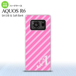SH-51B AQUOS R6 AQUOS R6 スマホケース ハードケース ストライプ ピンク +アルファベット メンズ レディース nk-r6-715i