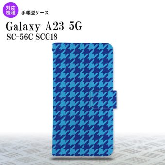 Galaxy A23 GalaxyA23 手帳型スマホケース カバー 千鳥 格子 大 青 2022年 10月発売 nk-004s-a23-dr919