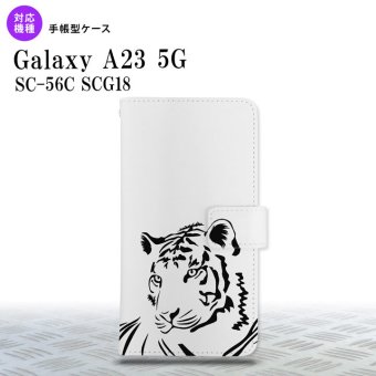 Galaxy A23 GalaxyA23 手帳型スマホケース カバー 虎 アップ 白 2022年 10月発売 nk-004s-a23-dr562