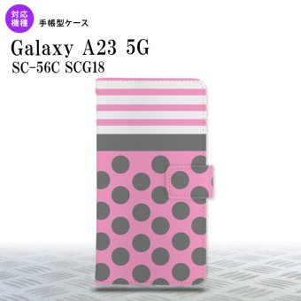 Galaxy A23 GalaxyA23 手帳型スマホケース カバー ドット ボーダー ピンク 2022年 10月発売 nk-004s-a23-dr782