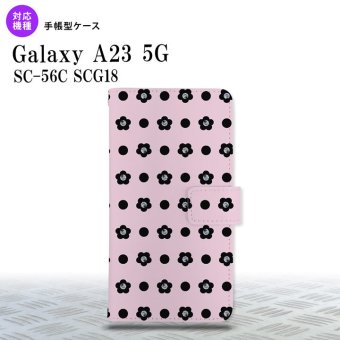 Galaxy A23 GalaxyA23 手帳型スマホケース カバー 花柄 ドット ピンク 2022年 10月発売 nk-004s-a23-dr343
