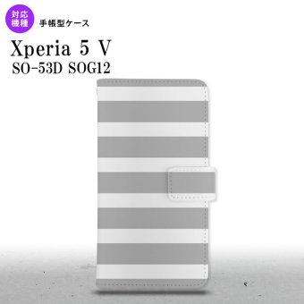 Xperia 5V Xperia 5V 手帳型スマホケース カバー ボーダー 大 グレー 白 2023年 10月発売 nk-004s-xp55-dr793