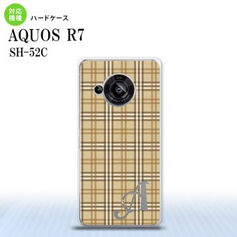 SH-52C AQUOS R7 スマホケース 背面ケース ハードケース チェック B ベージュ +アルファベット 2022年 7月発売 nk-r7-444i