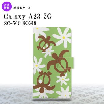 Galaxy A23 GalaxyA23 手帳型スマホケース カバー ホヌ ティアレ 緑 2022年 10月発売 nk-004s-a23-dr1083