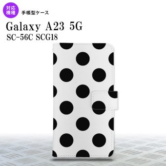 Galaxy A23 GalaxyA23 手帳型スマホケース カバー ドット 水玉 黒 2022年 10月発売 nk-004s-a23-dr001