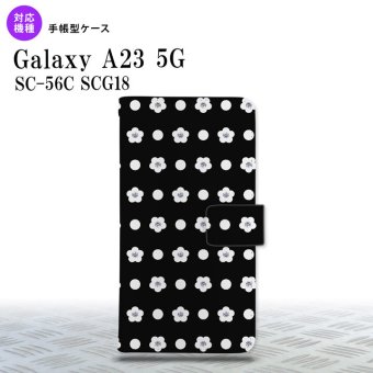 Galaxy A23 GalaxyA23 手帳型スマホケース カバー 花柄 ドット 黒 2022年 10月発売 nk-004s-a23-dr341
