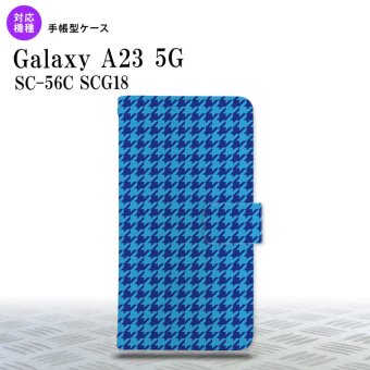 Galaxy A23 GalaxyA23 手帳型スマホケース カバー 千鳥 格子 小 青 2022年 10月発売 nk-004s-a23-dr904