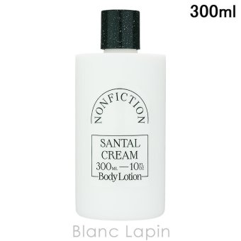 ノンフィクション NONFICTION ボディローション サンタルクリーム ボディローション・ミルク 300ml