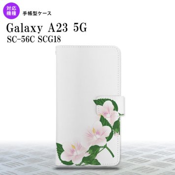 Galaxy A23 GalaxyA23 手帳型スマホケース カバー ハイビスカス 白 2022年 10月発売 nk-004s-a23-dr086