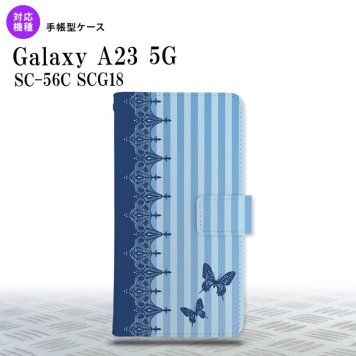 Galaxy A23 GalaxyA23 手帳型スマホケース カバー バタフライ 蝶 レース 青 2022年 10月発売 nk-004s-a23-dr1283