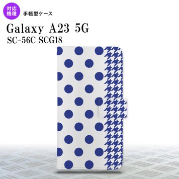 Galaxy A23 GalaxyA23 手帳型スマホケース カバー ドット 千鳥 青 2022年 10月発売 nk-004s-a23-dr1512
