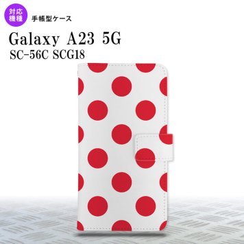 Galaxy A23 GalaxyA23 手帳型スマホケース カバー ドット 水玉 赤 2022年 10月発売 nk-004s-a23-dr003