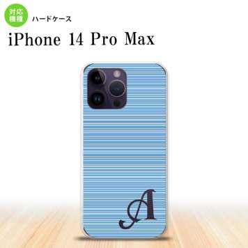 iPhone14 ProMax iPhone14 Pro Max スマホケース 背面ケース ハードケース ボーダー 細 青 +アルファベット 2022年 9月発売 nk-i14pm-1288i
