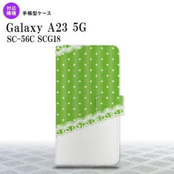 Galaxy A23 GalaxyA23 手帳型スマホケース カバー ドット レース 緑 2022年 10月発売 nk-004s-a23-dr1615