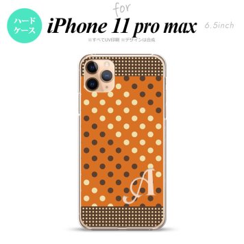 iPhone11ProMax iPhone11pro max スマホケース ハードケース ドット 水玉 C オレンジ 茶 +アルファベット メンズ レディース nk-i11pm-1643i