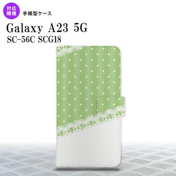 Galaxy A23 GalaxyA23 手帳型スマホケース カバー ドット レース 薄緑 2022年 10月発売 nk-004s-a23-dr1616