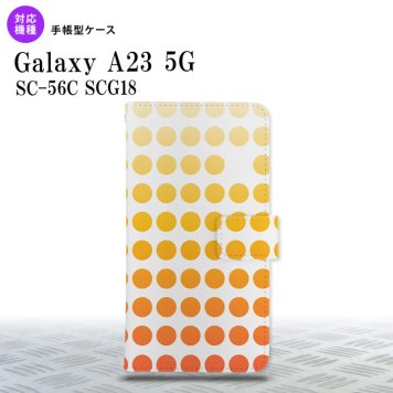 Galaxy A23 GalaxyA23 手帳型スマホケース カバー 水玉 オレンジ 2022年 10月発売 nk-004s-a23-dr1372
