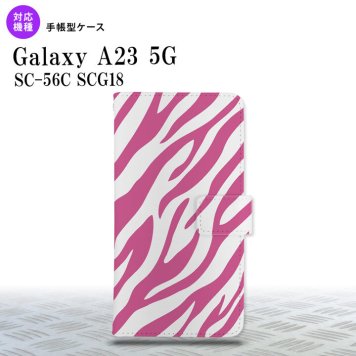 Galaxy A23 GalaxyA23 手帳型スマホケース カバー ゼブラ ピンク 2022年 10月発売 nk-004s-a23-dr022