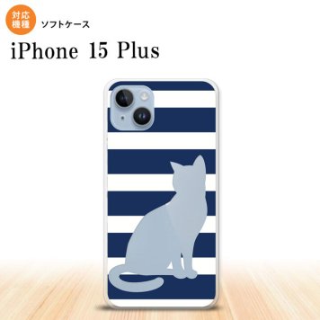 iPhone15 plus iPhone15 plus スマホケース 背面ケースソフトケース 猫 ボーダー B 青 2023年 9月発売 nk-i15pl-tp964