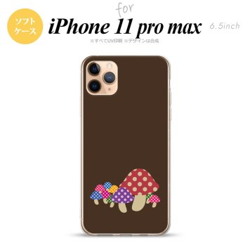 iPhone11ProMax iPhone11pro max スマホケース ソフトケース きのこ 茶 メンズ レディース nk-i11pm-tp742