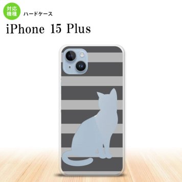 iPhone15 plus iPhone15 plus スマホケース 背面ケース ハードケース 猫 ボーダー B グレー 2023年 9月発売 nk-i15pl-960
