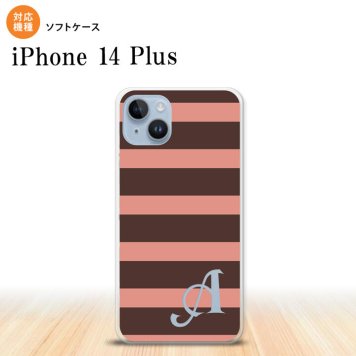 iPhone14 plsu iPhone14 plsu スマホケース 背面ケースソフトケース ボーダー 大 茶 ピンク +アルファベット 2022年 10月発売 nk-i14pl-tp794i