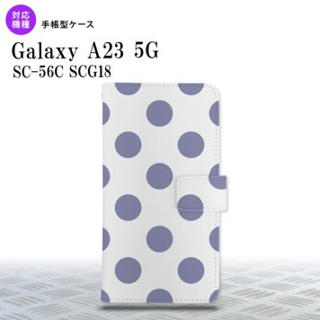 Galaxy A23 GalaxyA23 手帳型スマホケース カバー ドット 水玉 紫 2022年 10月発売 nk-004s-a23-dr007